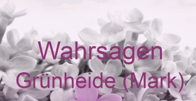 Wahrsagen Grünheide (Mark) | Top-Experten für Kartenlegen, Wahrsagen, Hellsehen, Zukunftsdeutung.